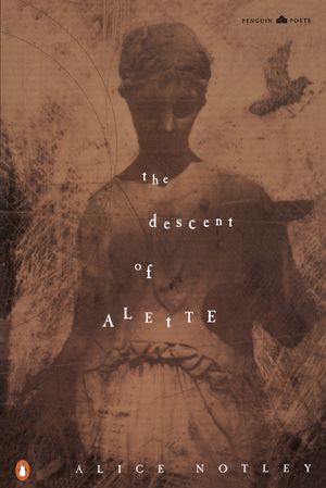 Cover Art for 9780140587647, The Descent of Alette by Alice Notley