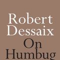 Cover Art for 9780733643910, On Humbug by Robert Dessaix