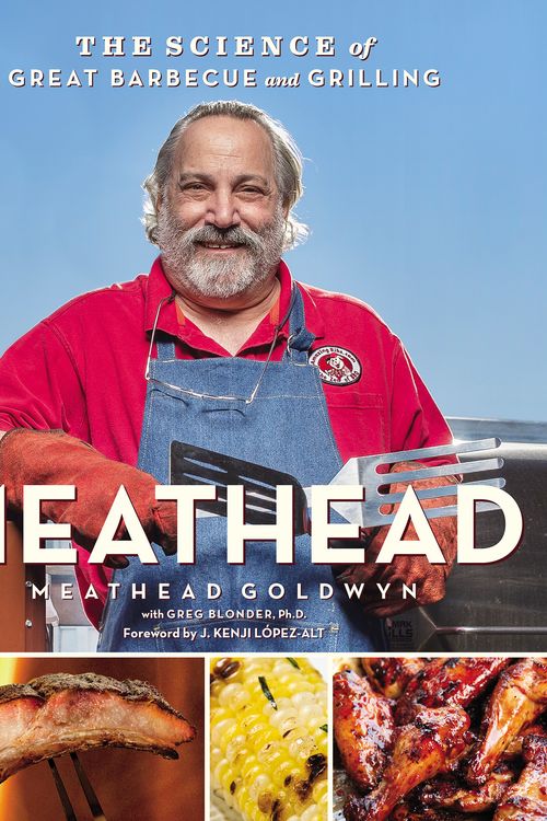 Cover Art for 9780544018464, Meathead: The Science of Great Barbecue and Grilling by Meathead Goldwyn