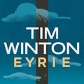 Cover Art for 9781447253457, Eyrie by Tim Winton