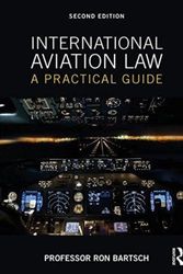 Cover Art for 9781138559219, International Aviation Law: A Practical Guide by Ron Bartsch