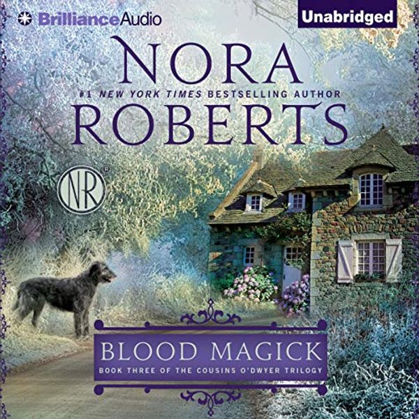 Cover Art for B00O7ZX2QS, Blood Magick: The Cousins O'Dwyer Trilogy, Book 3 by Nora Roberts