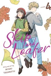 Cover Art for 9781638582038, Skip and Loafer Vol. 4 by Misaki Takamatsu