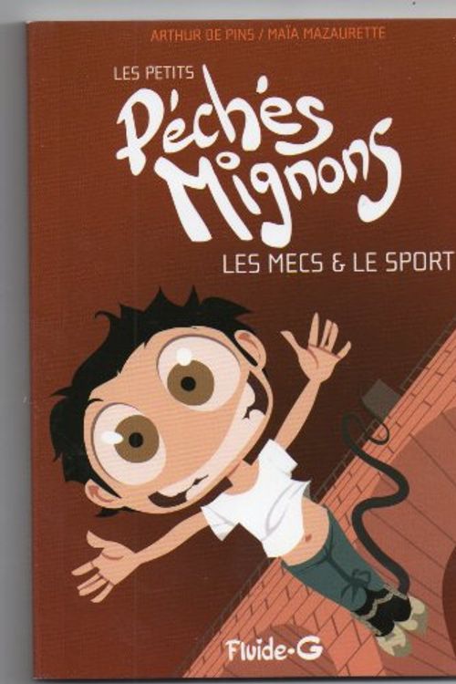 Cover Art for 9782352070733, Les petits Péchés Mignons : Les mecs & le sport : Pour les nanas by Arthur de Pins