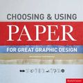 Cover Art for 9782888931645, Choosing and Using Paper for Great Graphic Design by Keith Stephenson