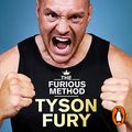 Cover Art for B0876G7C6G, The Furious Method: Transform Your Body, Mind & Goals by Tyson Fury