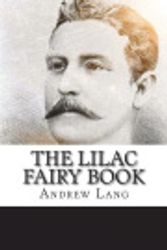 Cover Art for 9781718739185, The Lilac Fairy Book by Andrew Lang