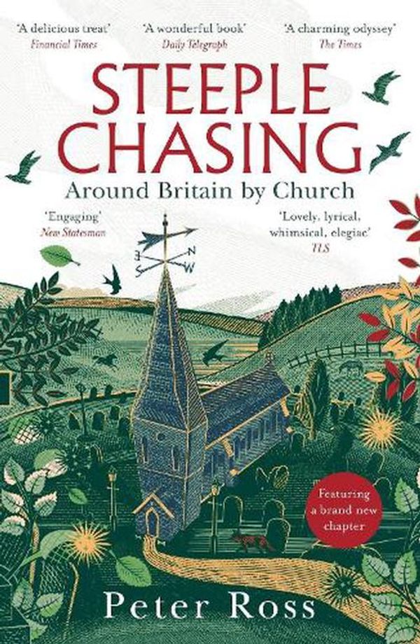 Cover Art for 9781472281951, Steeple Chasing: Around Britain by Church by Peter Ross