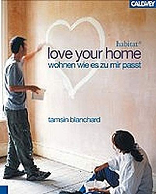 Cover Art for 9783766716255, Love your home by Tamsin Blanchard