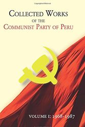 Cover Art for 9781537699929, Collected works of The Communist Party of Peru by Communist Party Peru
