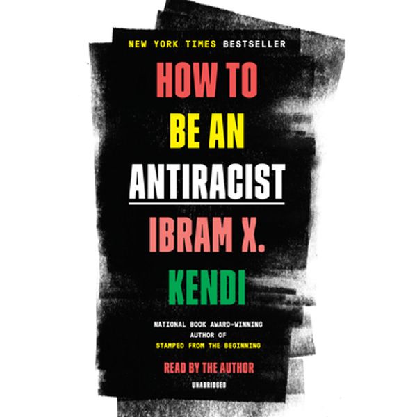 Cover Art for 9780593395707, How to Be an Antiracist by Ibram X. Kendi