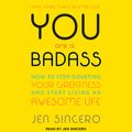 Cover Art for 9781452615516, You Are a Badass by Jen Sincero