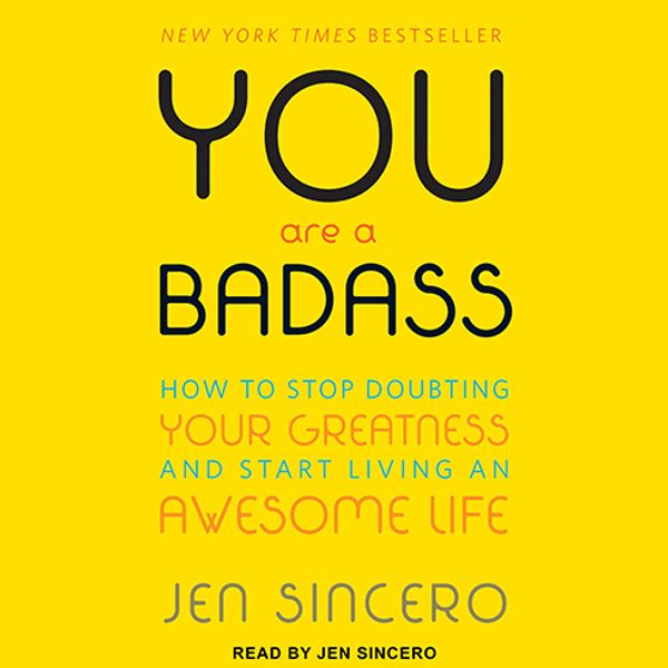 Cover Art for 9781452615516, You Are a Badass by Jen Sincero