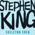 Cover Art for 8601417706794, Skeleton Crew: Written by Stephen King, 2007 Edition, Publisher: Hodder Paperbacks [Paperback] by Stephen King