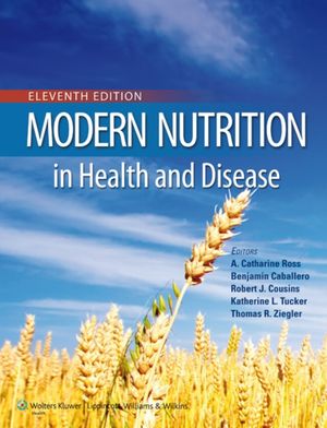 Cover Art for 9781605474618, Modern Nutrition in Health and Disease by A. Catherine Ross