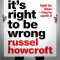 Cover Art for 9780670078752, When it's Right to be Wrong by Russel Howcroft