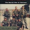 Cover Art for 9780974361819, Across the Fence: The Secret War in Vietnam by John Stryker Meyer