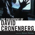 Cover Art for 9780813140605, The Philosophy of David Cronenberg by Simon Riches
