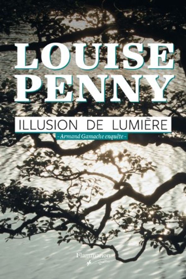 Cover Art for 9782890774469, Illusion de lumière by Louise Penny