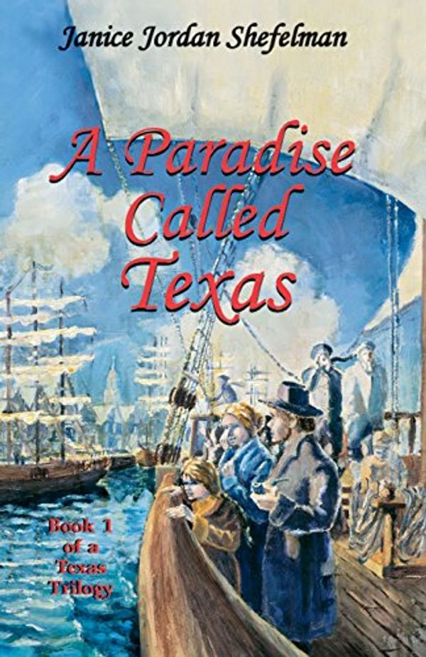 Cover Art for 9780890155066, A Paradise Called Texas by Janice Jordan Shefelman