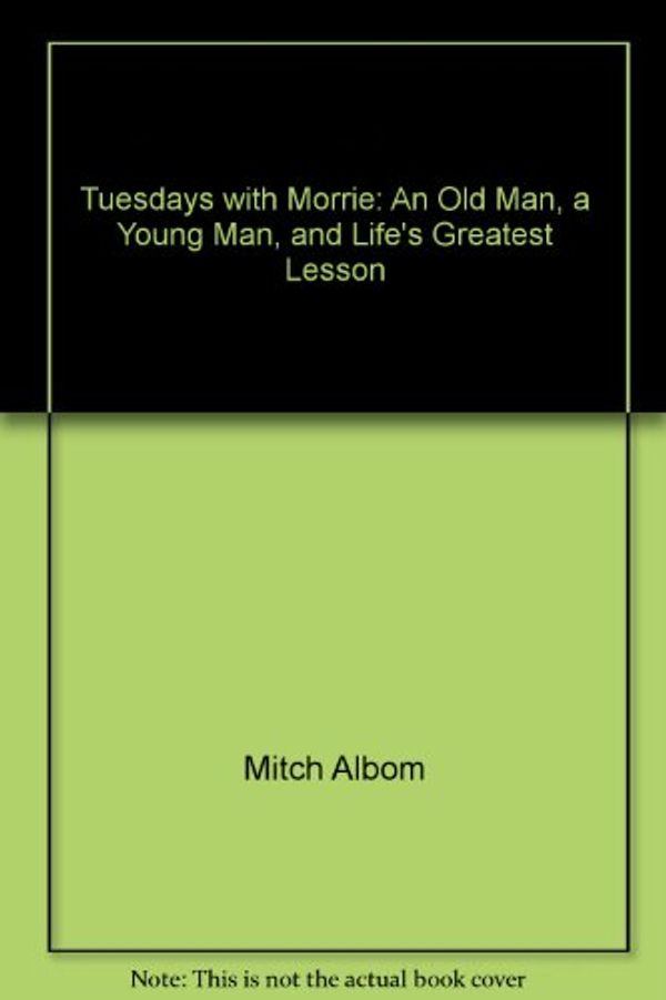 Cover Art for 9781415902844, Tuesdays with Morrie by Mitch Albom