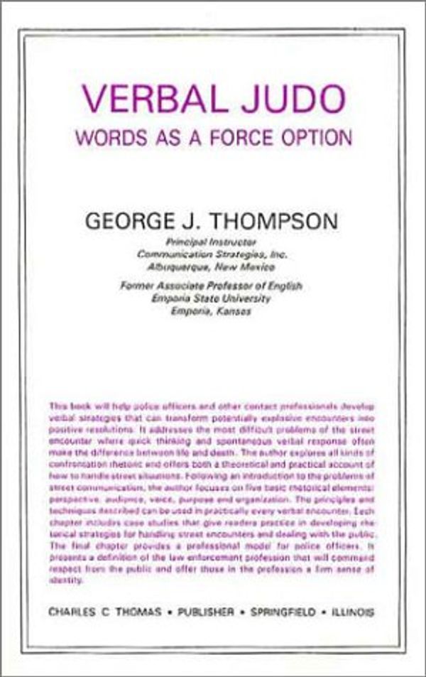 Cover Art for 9780398064563, Verbal Judo: Words As a Force Option by George J. Thompson