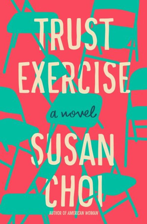 Cover Art for 9781250309884, Trust Exercise by Susan Choi