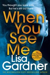 Cover Art for 9781787464353, When You See Me by Lisa Gardner