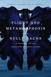 Cover Art for 9780374606435, Flight and Metamorphosis: Poems: A Bilingual Edition by Nelly Sachs