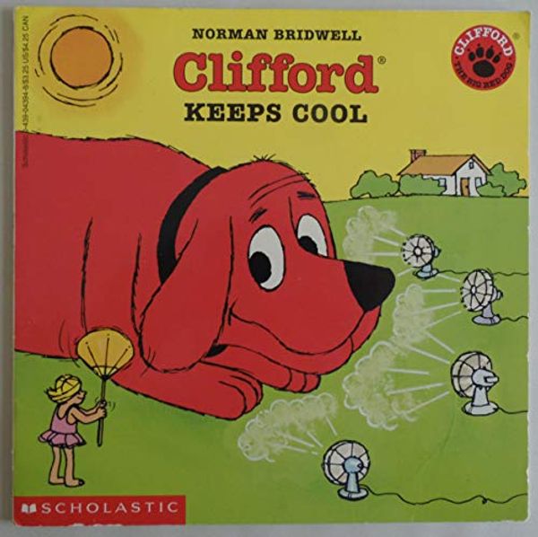 Cover Art for 9780439043946, Clifford Keeps Cool by Norman Bridwell