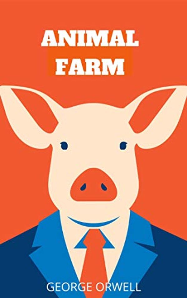 Cover Art for B08HL52Y62, Animal Farm by George Orwell