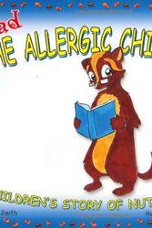 Cover Art for 9781586280543, Chad the Allergic Chipmunk: A Children's Story of Nut Allergies by Nicole Smith