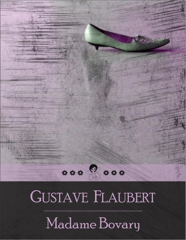 Cover Art for 1230000097774, Madame Bovary by Gustave Flaubert