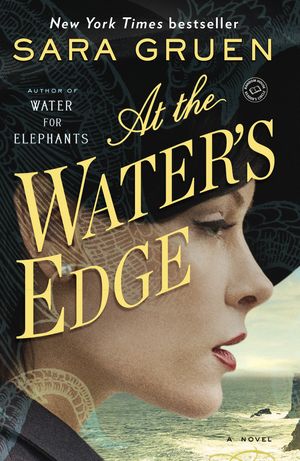 Cover Art for 9780385523240, At the Water's Edge by Sara Gruen