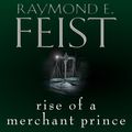 Cover Art for 9780007552061, Rise of a Merchant Prince by Raymond E. Feist
