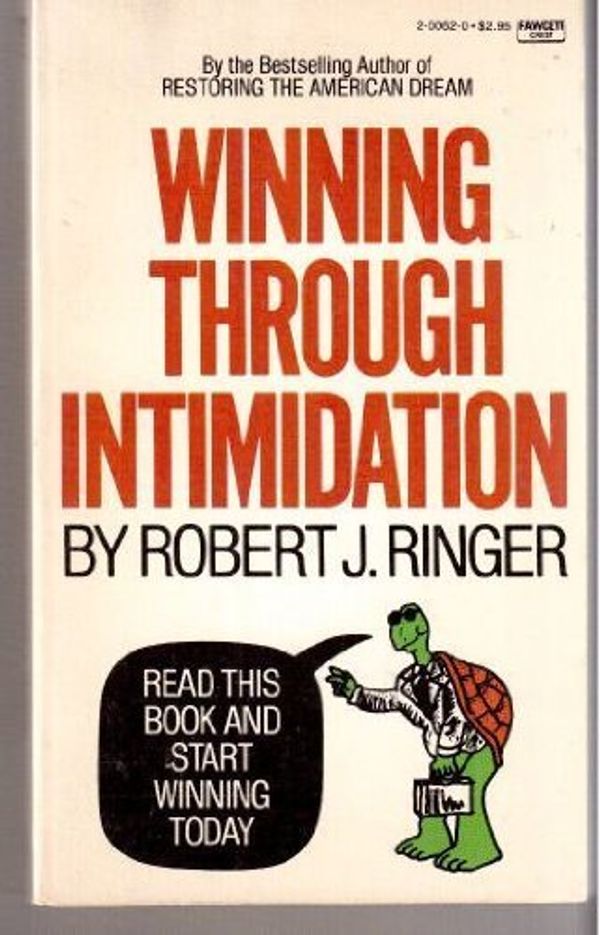 Cover Art for B01FIX4GO4, Winning Through Intimidation by Robert J. Ringer (1976-05-03) by Robert J. Ringer
