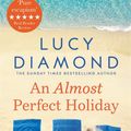 Cover Art for 9781529027006, An Almost Perfect Holiday by Lucy Diamond