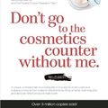 Cover Art for 9781877988011, Don't Go to the Cosmetics Counter Without Me by Paula Begoun
