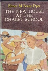 Cover Art for 9780006918028, The New House at the Chalet School by Brent-Dyer, Elinor M.
