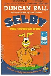 Cover Art for 9780207200182, Selby the Wonder Dog Books Alive Edition by Duncan Ball