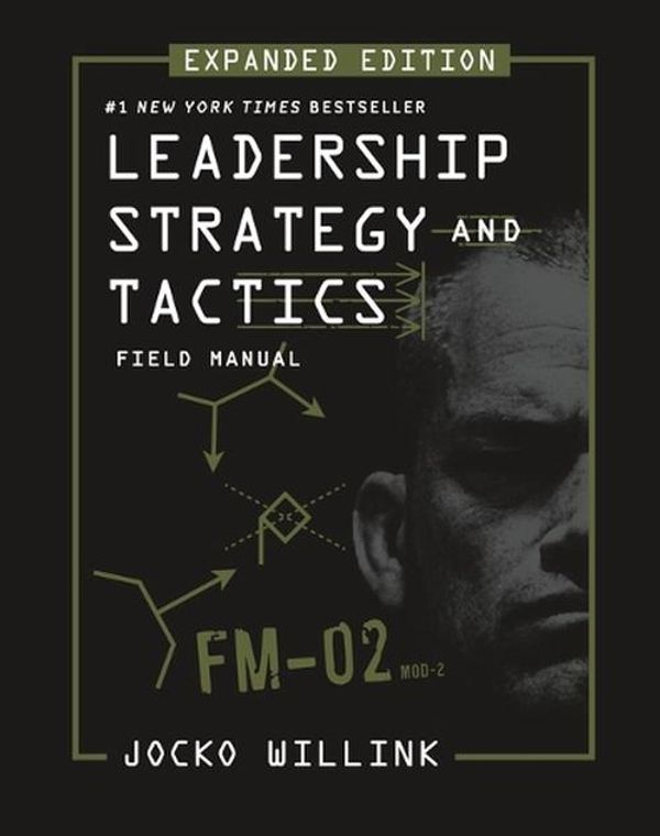 Cover Art for 9781250334794, Leadership Strategy and Tactics: Field Manual Expanded Edition by Jocko Willink