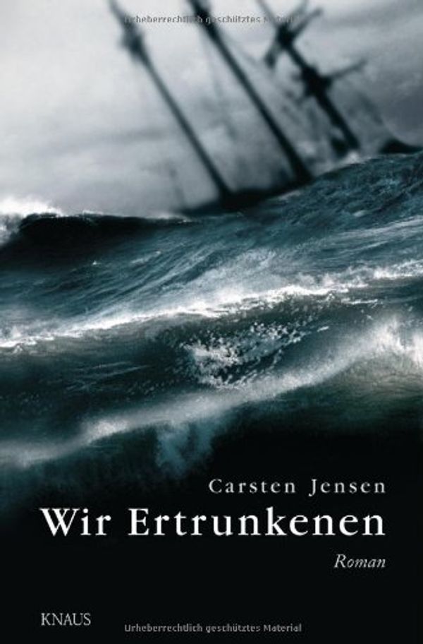 Cover Art for 9783813503012, Wir Ertrunkenen by Carsten Jensen