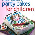 Cover Art for 9781845377502, Carol Deacon's Party Cakes for Children by Carol Deacon