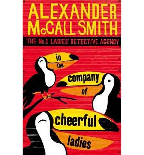 Cover Art for B001K8USIK, [ IN THE COMPANY OF CHEERFUL LADIES BY MCCALL SMITH, ALEXANDER](AUTHOR)PAPERBACK by Alexander McCall Smith