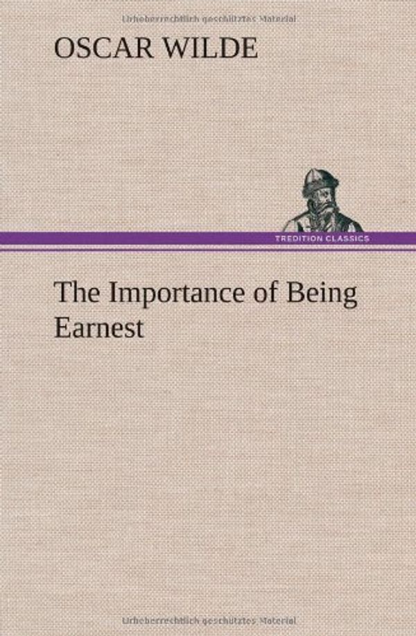 Cover Art for 9783849566821, The Importance of Being Earnest by Oscar Wilde