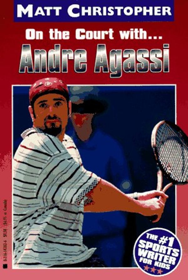 Cover Art for 9780316142021, On the Court With. . .andre Agassi (Athlete Biographies) by Matt Christopher