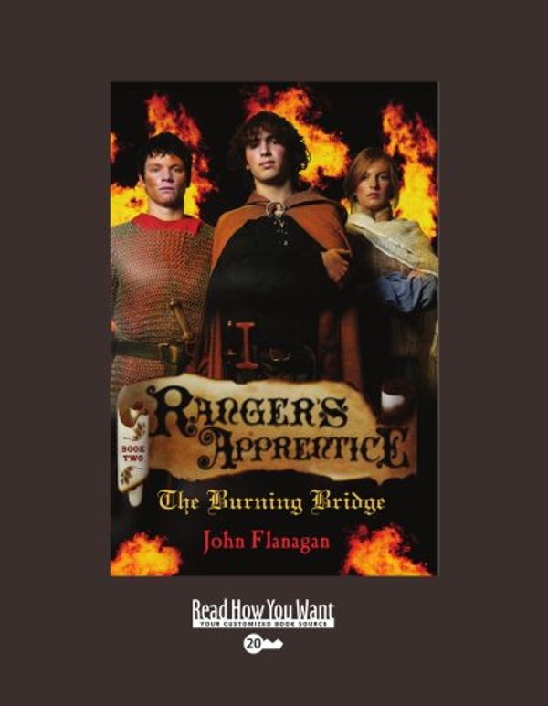 Cover Art for 9781442972957, Ranger's Apprentice (Easyread Super Large 20pt Edition): Book 2: The Burning Bridge by John Flanagan