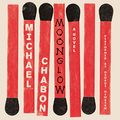 Cover Art for 9781441726278, Moonglow: Library Edition by Michael Chabon