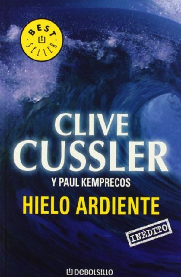 Cover Art for 9788497593564, Hielo Ardiente / Fire Ice (Best Seller) (Spanish Edition) by Clive/kemprecos Cussler