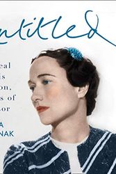 Cover Art for B07M7XF5WD, Untitled: The Real Wallis Simpson, Duchess of Windsor by Anna Pasternak